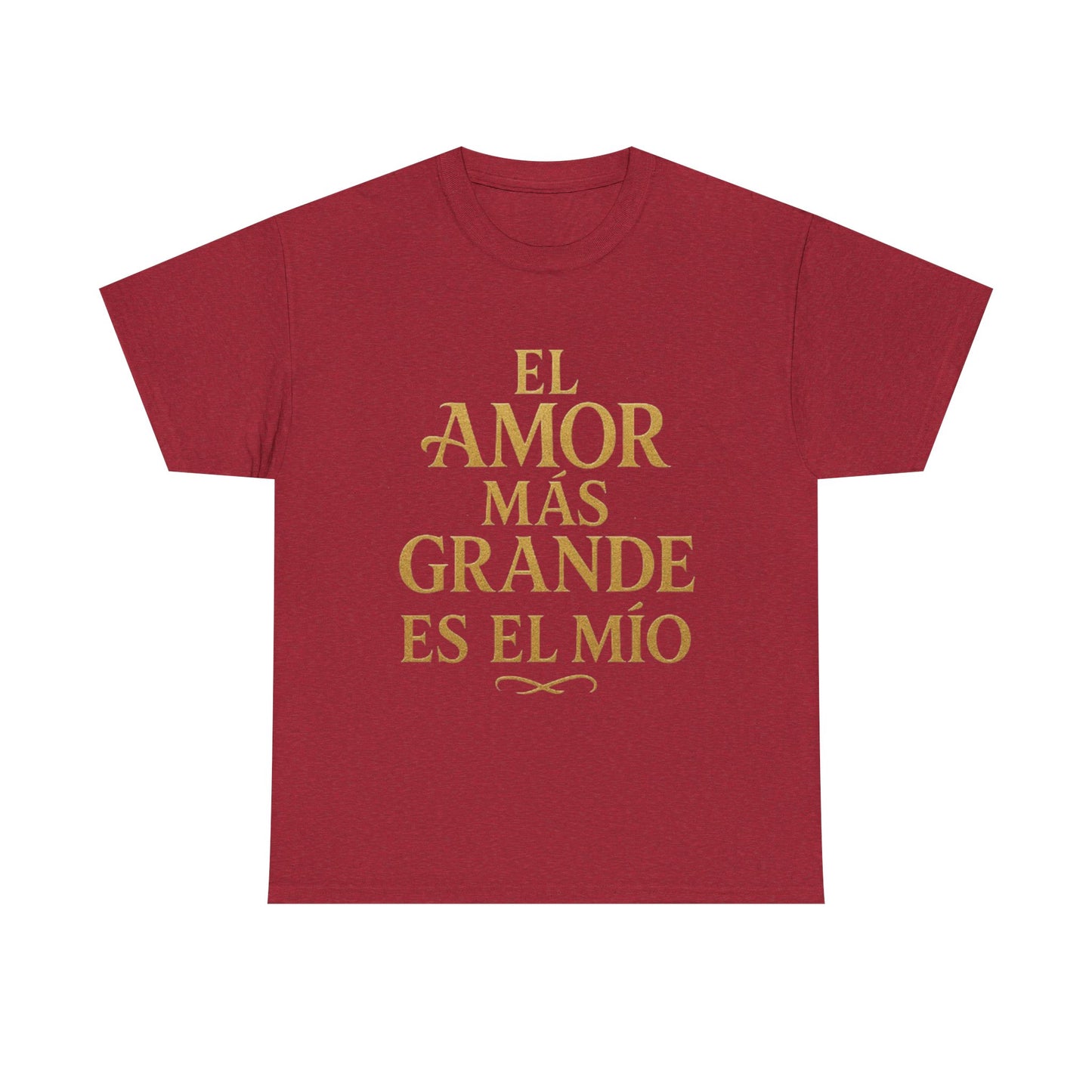 "El Amor Más Grande Es El Mío"