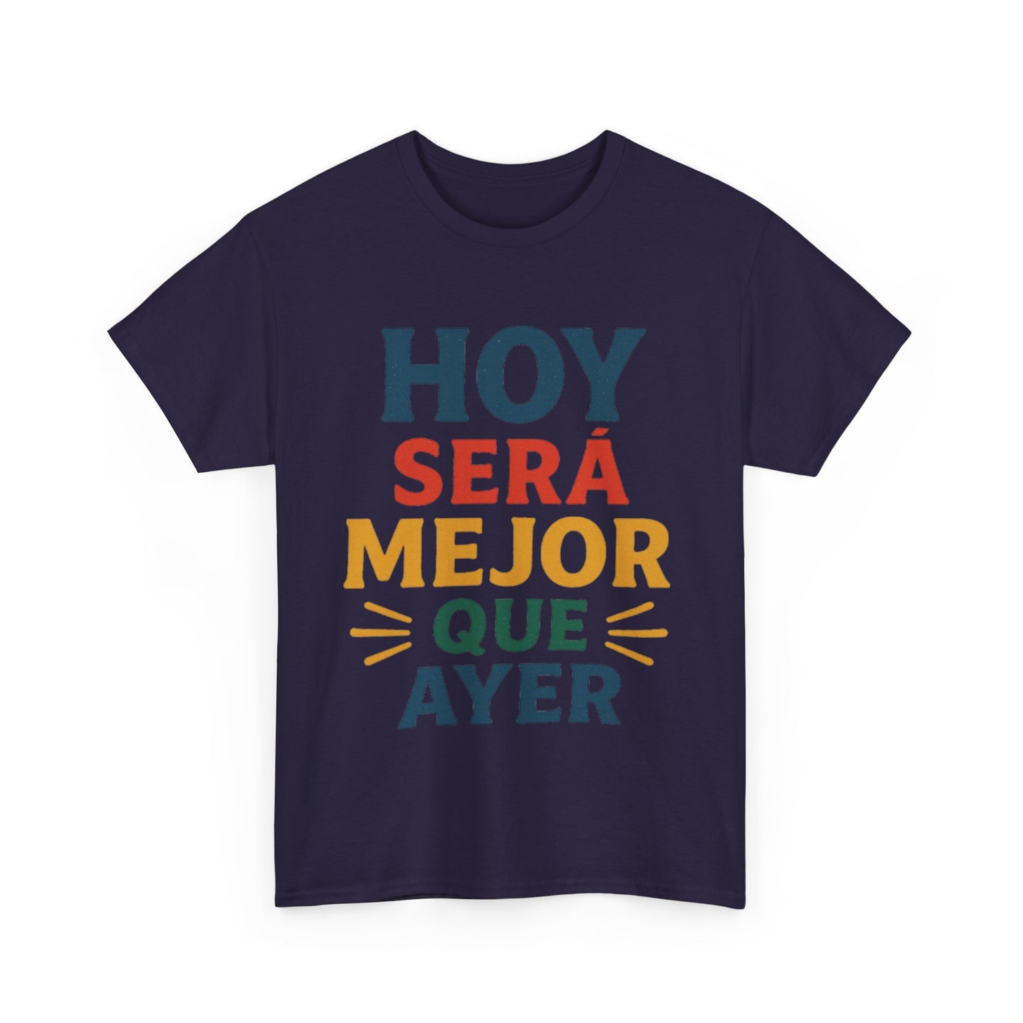 "Hoy Será Mejor Que Ayer"