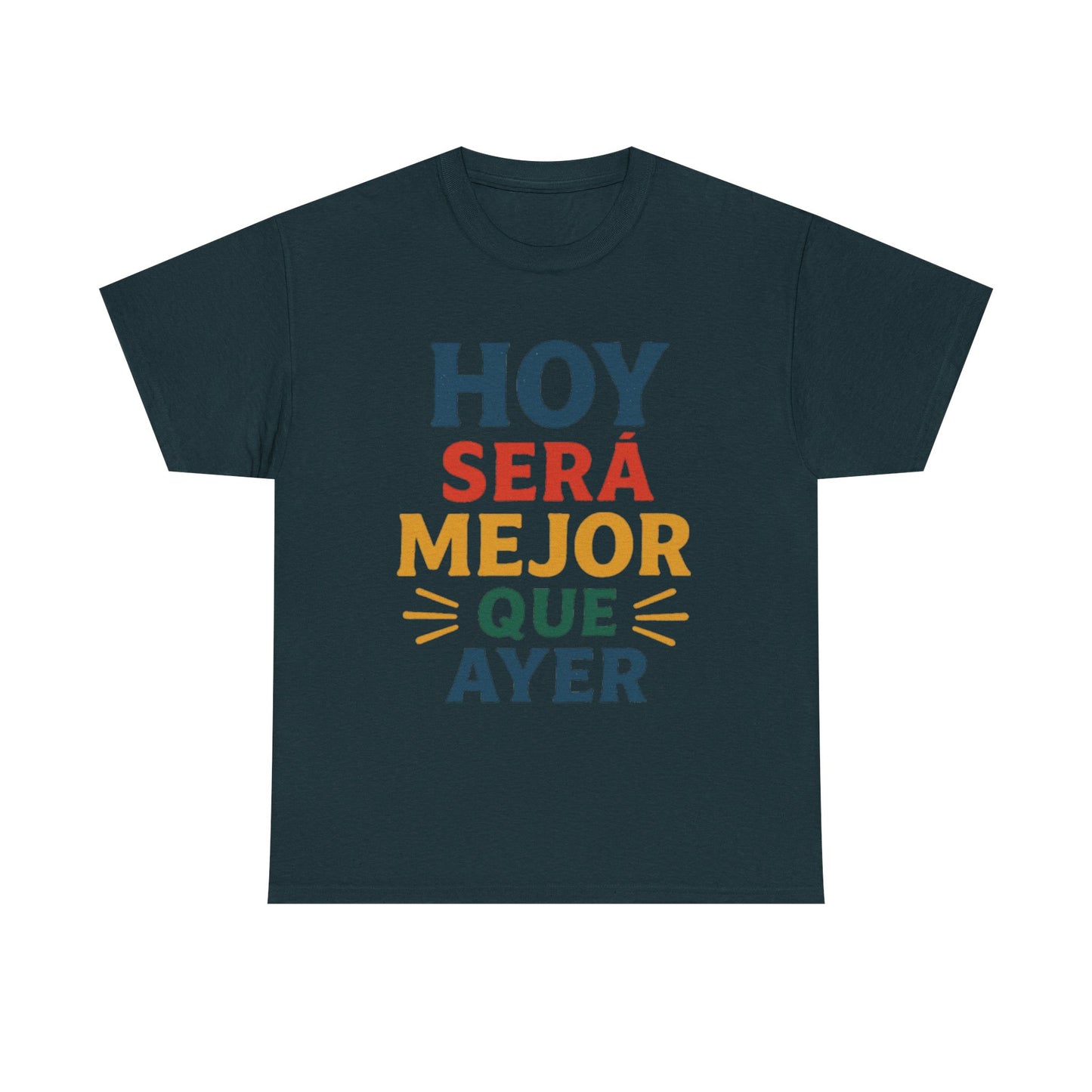 "Hoy Será Mejor Que Ayer"