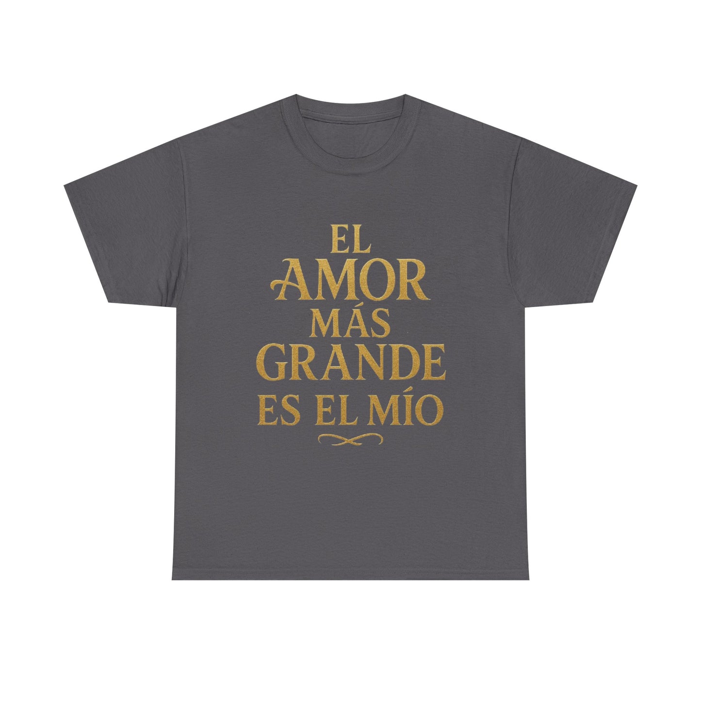 "El Amor Más Grande Es El Mío"