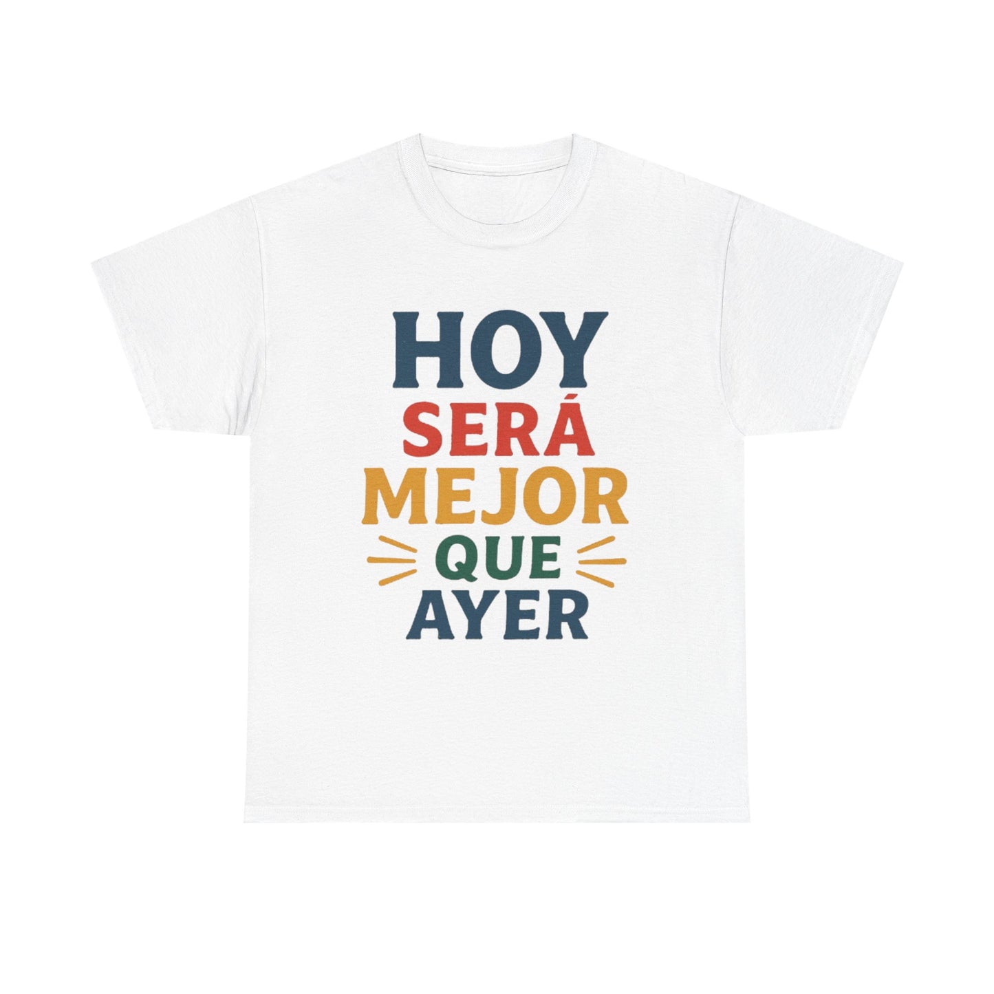 "Hoy Será Mejor Que Ayer"