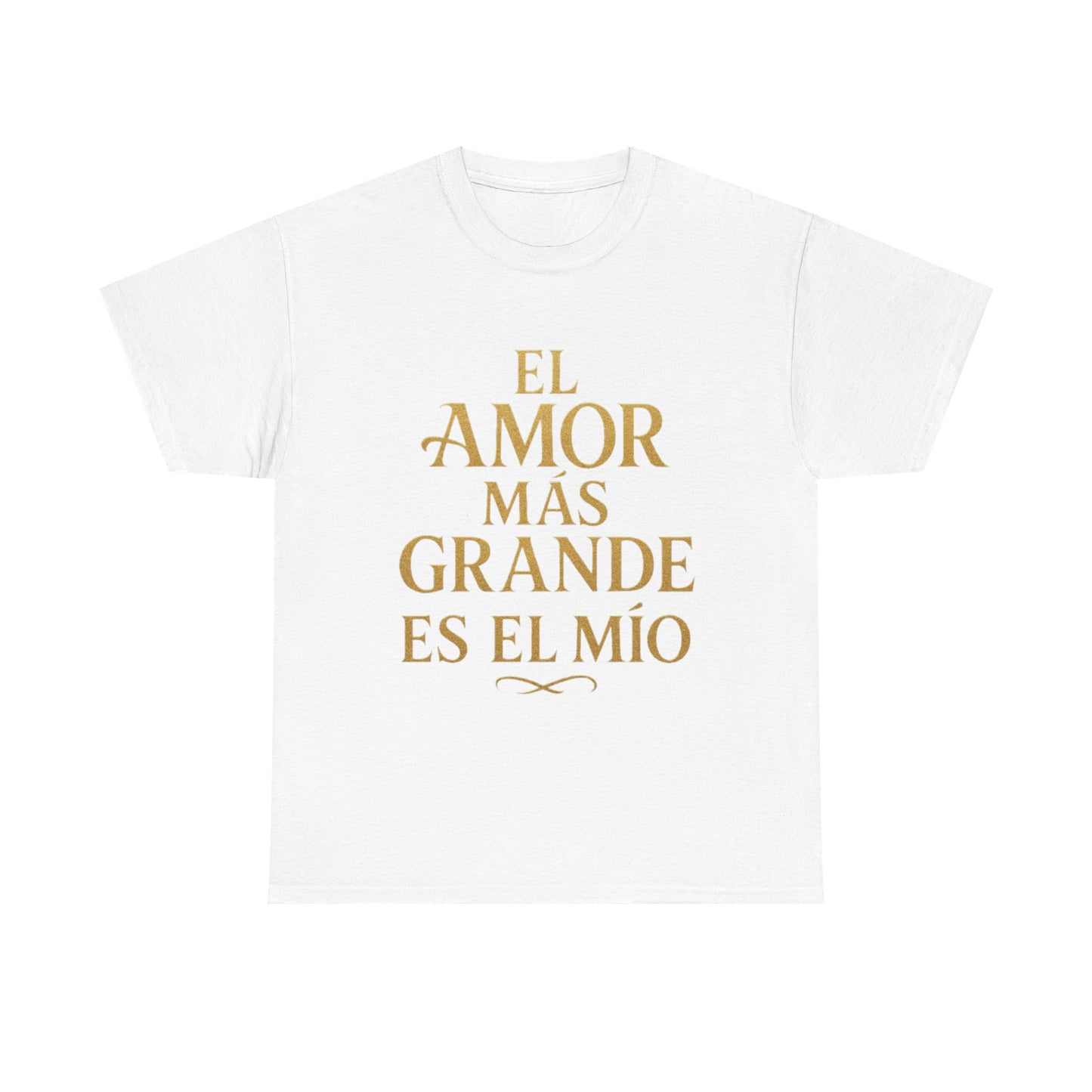 "El Amor Más Grande Es El Mío"
