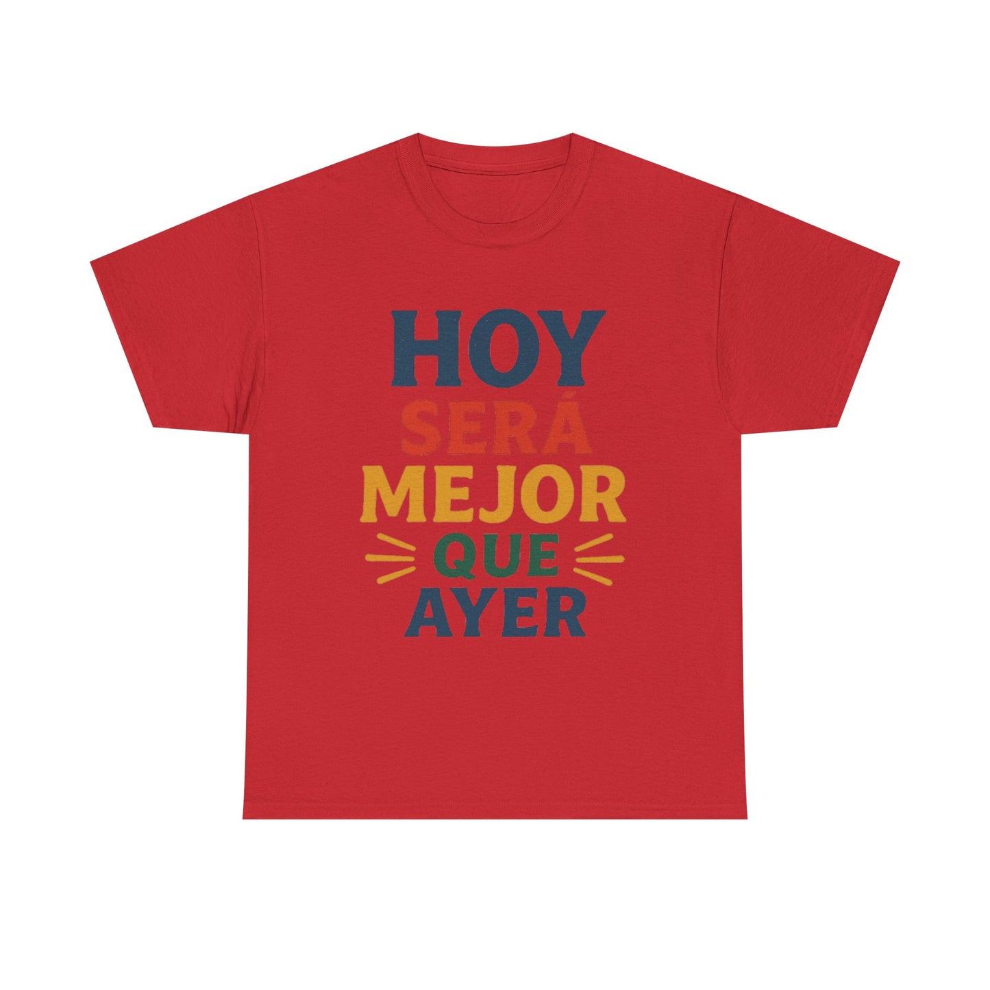 "Hoy Será Mejor Que Ayer"