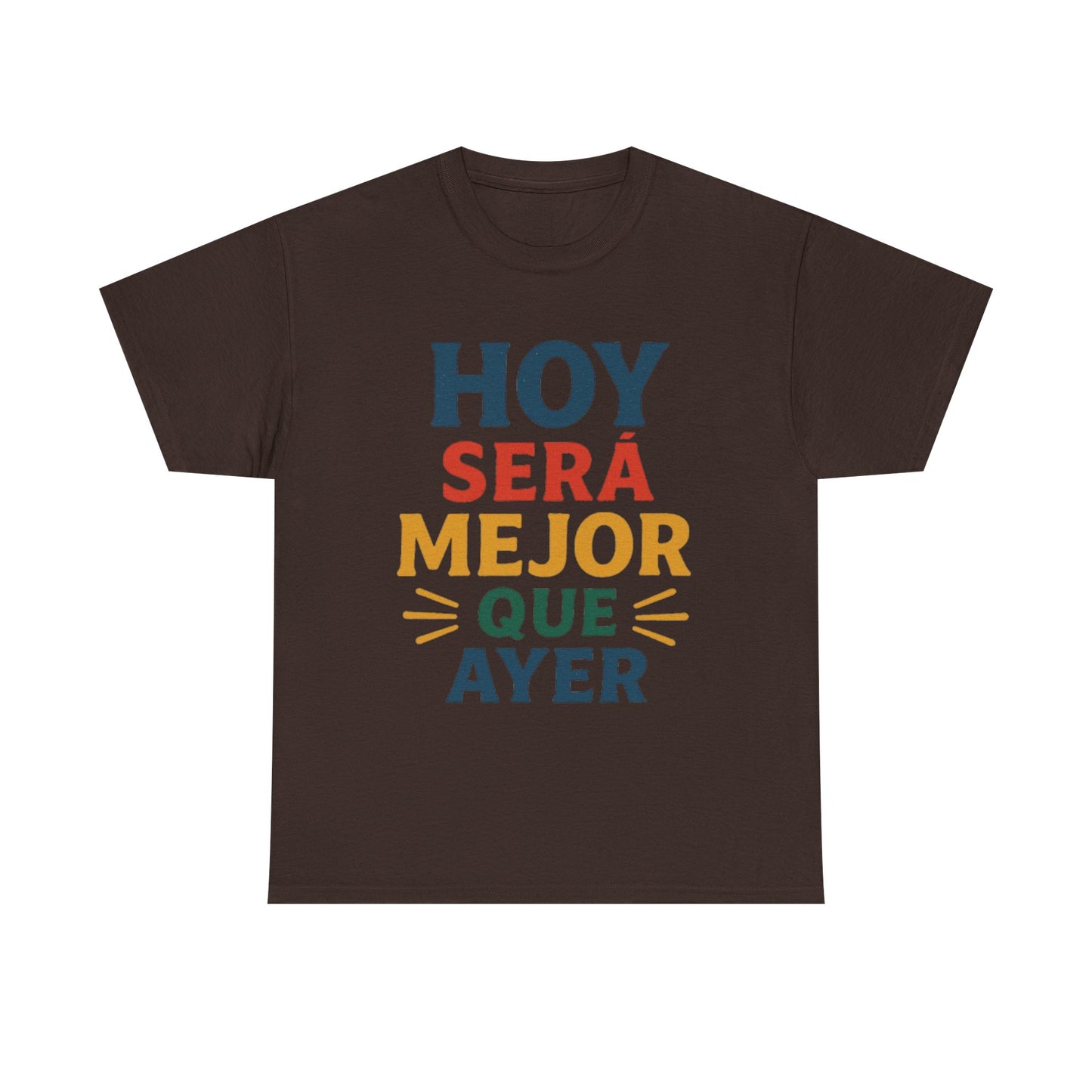 "Hoy Será Mejor Que Ayer"