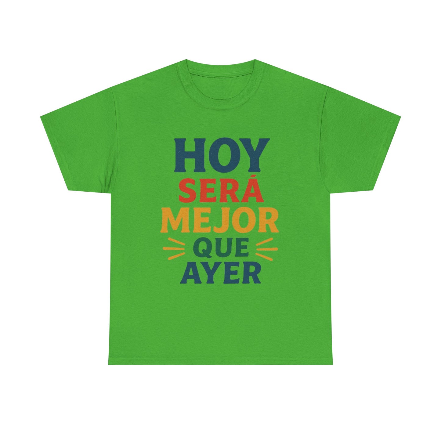 "Hoy Será Mejor Que Ayer"