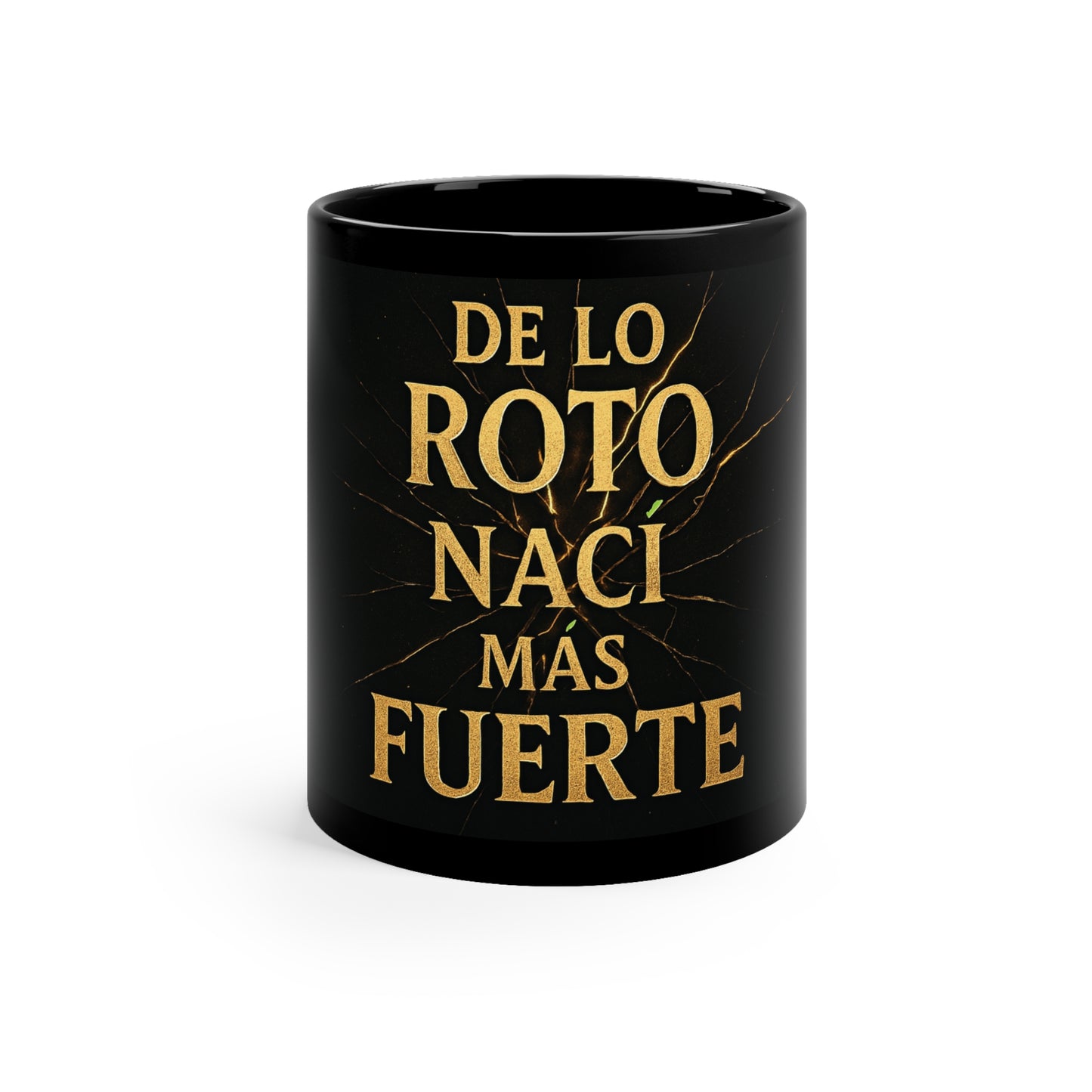 Taza con PODER De Lo Roto Nací Más Fuerte 💪