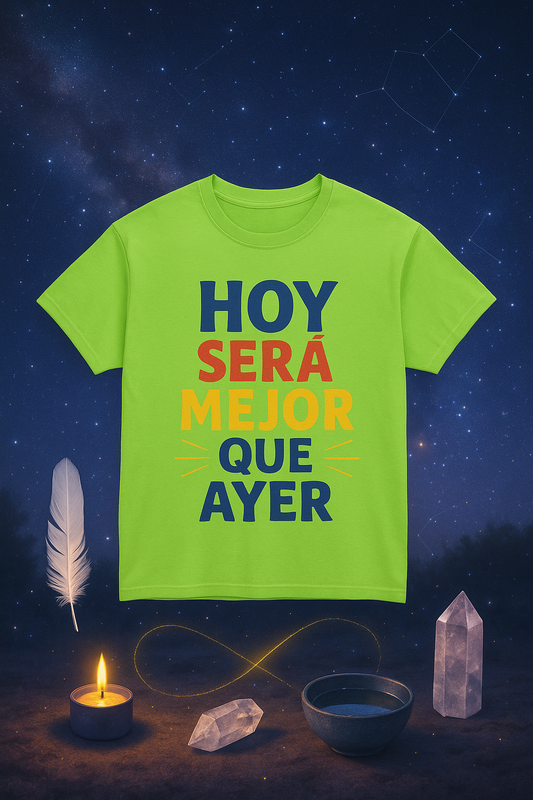 "Hoy Será Mejor Que Ayer"