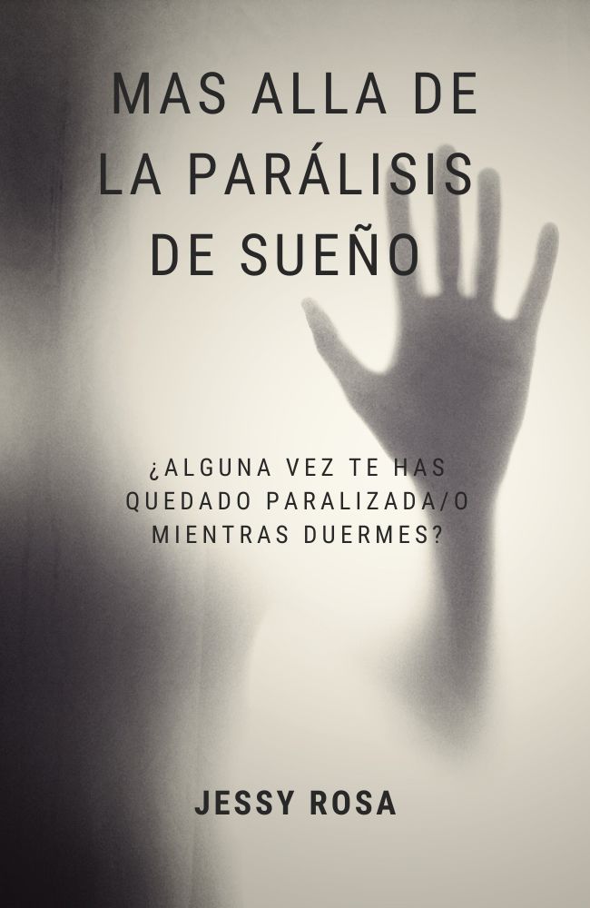 Portada del libro Más allá de la parálisis del sueño, de Jessy Rosa